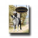 BOSTON TERRIER House Is Not A Home FRIDGE MAGNET