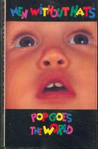 MEN WITHOUT HATS POP GOES THE WORLD CASSETTE TAPE