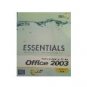 Essentials Microsoft Office Office 2003