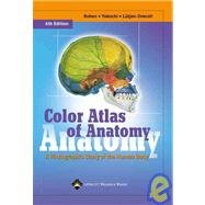 Color Atlas of Anatomy: A Photographic Study of the Human Body