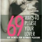 69 Ways To Please Your Lover