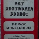 Fat Destroyer Foods: The Magic Metabolizer Diet by Sidney Petrie