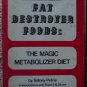 Fat Destroyer Foods: The Magic Metabolizer Diet by Sidney Petrie