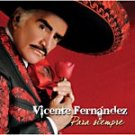 VICENTE FERNANDEZ-PARA SIEMPRE