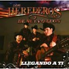 LOS HEREDEROS DE NUEVO LEON-LLEGANDO A TI