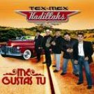 TEX MEX KADILLAKS-ME GUSTAS TU