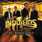 LOS INQUIETOS DEL NORTE-LA BORRACHERA CD N DVD