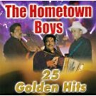 THE HOMETOWN BOYS-25 GOLDEN HITS
