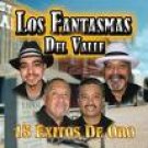 LOS FANTASMAS DEL VALLE-15 EXITOS DE ORO