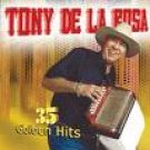 TONY DE LA ROSA-35 GOLDEN HITS