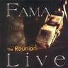 FAMA-LIVE THE REUNION