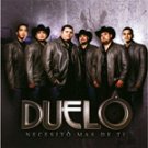 DUELO-NECESITO MAS DE TI