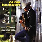 ALAN JACKSON-HERE IN THE REAL WORLD