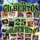 LOS DOS GILBERTOS-25 GOLDEN HITS