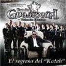 BANDA GUASAVENA DE VALENTIN ELIZALDE-LA SORPRESA DEL KATCH