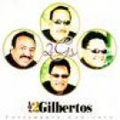 LOS 2 GILBERTOS=TOTALMENTE CONJUNTO