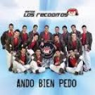 BANDA LOS RECODITOS=ANDO BIEN PEDO