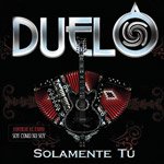 DUELO=SOLAMENTE TU
