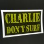CHARLIE DON'T SURF Vintage Style DECAL / STICKER, Apocalypse Now, surfing