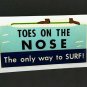 TOES ON THE NOSE Vintage Style DECAL / STICKER, Surfing