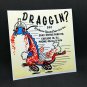 DRAGGIN? Vintage Style DECAL, Vinyl STICKER, rat rod, drag racing