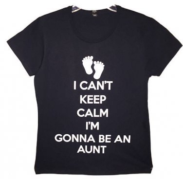 NWOT I Can't Keep Calm I'm Going To Be An Aunt T-Shirt Black sz Women's L Feet