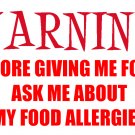 Warning: Food Allergies Tee (Ask Me)