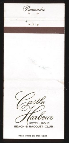 CASTLE HARBOUR Hotel, Golf, Beach & Racquet Club, BERMUDA -1970s Matchbook Cover
