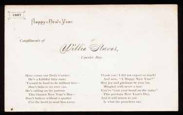 1887 Greeting Card - HAPPY NEW YEAR - Compliments of Willie Staver, Carrier Boy