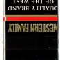 WESTERN FAMILY "Quality Brand Of The West" - 1980s(?) Matchbook Cover