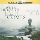 When the Day of Evil Comes by Melanie Wells