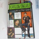 Carlos Oscar Life Is Crazy Good dvd