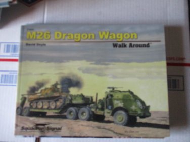 20043/ Squadron Signal Walk Around M26 Dragon Wagon TOPP BUCH Hardcover