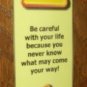 Be Careful