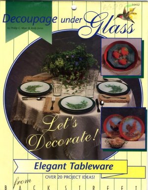 Decoupage under Glass Elegant Tableware Project Book - 16452