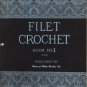 Filet Crochet Book No 1 - House of White Birches