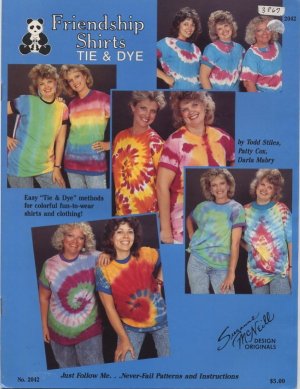 Friendship Shirts Tie & Dye Instruction Book by Design Originals 2042