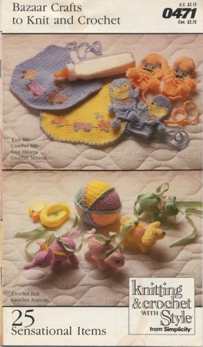 Bazaar Crafts to Knit and Crochet Patterns - Knitting & Crochet with Style from Simplicity 0471