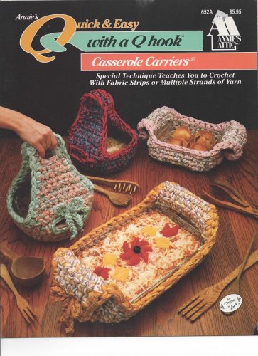 Quick & Easy with a Q Hook Casserole Carriers - Annie's Attic 652A