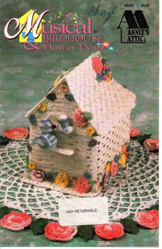 Annie's Attic Musical Birdhouse & Flower Doily Crochet Pattern 8B052