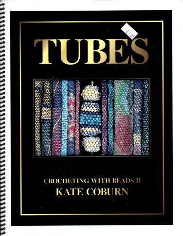 Tubes - Crocheting with Beads II by Kate Coburn