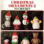 Christmas Ornaments 2 to Crochet - Leisure Arts Leaflet 772