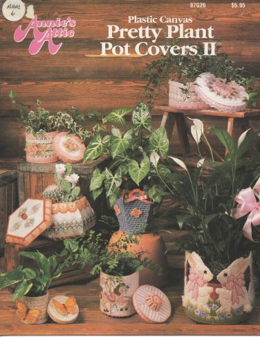 Annies Attic Plastic Canvas Pretty Plant Pot Covers II Patterns - 87G26