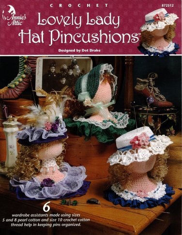 Crochet Lovely Lady Hat Pincushions Patterns - Annie's Attic 872512