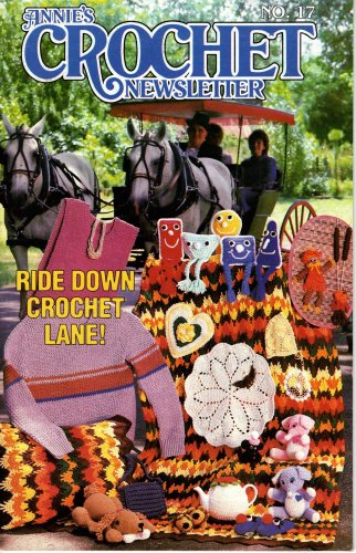 Annie's Crochet Newsletter Sept-Oct 1985 Number 17 Magazine - Ride Down Crochet Lane!