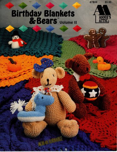 Birthday Blankets & Bears Volume II Crochet Patterns - Annies Attic 87B69