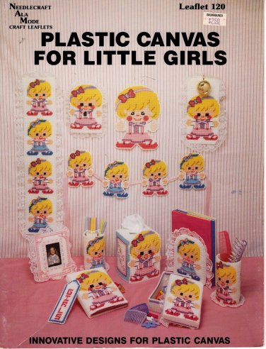 Plastic Canvas For Little Girls Book - Needlecraft Ala Mode Leaflet 120