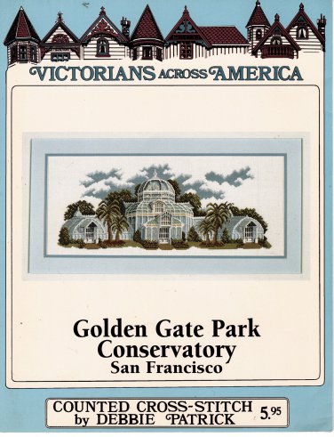Victorians Across America Golden Gate Park Conservatory Counted Cross Stitch Debbie Patrick Designs