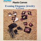 Plastic Canvas Evening Elegance Jewelry in 14 Mesh - Nifty Publishing #36563