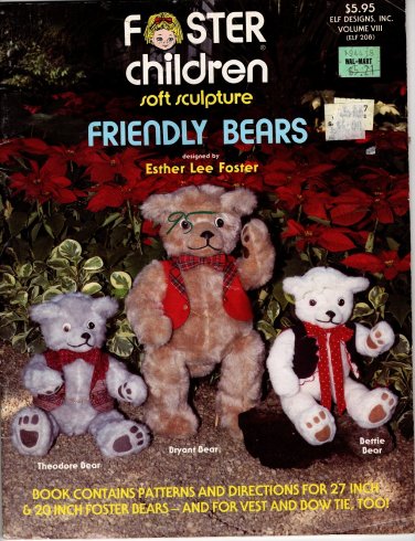 Foster Children Soft Sculpture Friendly Bears Pattern Book - Elf Designs Vol VIII ELF 208